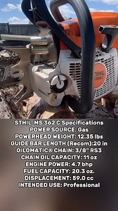 753K views · 8.1K reactions | STHIL MS 362 C Specifications POWER SOURCE: Gas POWERHEAD WEIGHT: 12.35 lbs GUIDE BAR LENGTH (Recom):20 in OILOMATIC CHAIN: 3/8" RS3 CHAIN OIL CAPACITY: 11 oz ENGINE POWER: 4.7 bhp FUEL CAPACITY: 20.3 oz. DISPLACEMENT: 59.0 cc INTENDED USE: Professional #engine #chainsaw #stihl #motosierras #husqvarna #mesin #sinso #motorsage #stihlchainsaw #láncfűrész #chainsawman #motorfúrész #reel #fyp #viral #fypviral | Xi Farhan AiXi | Facebook