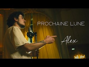 Alex - Prochaine Lune (Clip officiel)