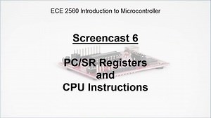 screencast 6 -- PC/SR Registers and CPU Instructions