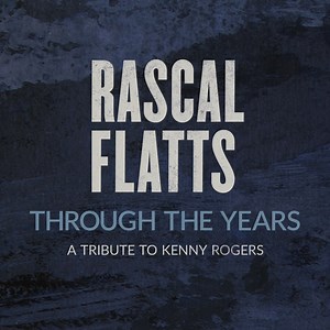176K views · 2K reactions | It was an absolute honor to record #ThroughTheYears. Listen to our tribute to the great Kenny Rogers now! : https://RascalFlatts.lnk.to/ThroughTheYearsFP | Rascal Flatts | Facebook
