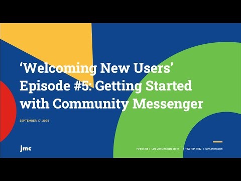 'Welcoming New Users' Episode #5: Getting Started with Community Messenger
