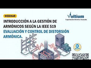 Webinar - Introducción al Diagnóstico Operativo de Armónicos Según la IEEE 519-2022