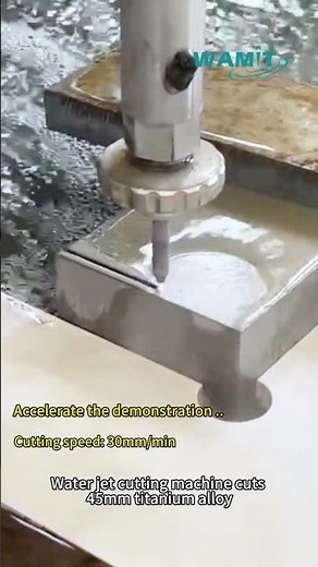 Water jet cutting machine cuts 45mm titanium alloy
