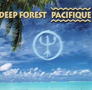 Deep Forest - Pacifique