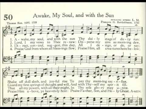 Awake, My Soul, and with the Sun (Morning Hymn)