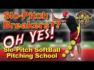 Slo-Pitch Breaking Pitches? Oh Yeah! Techniques & Tips, Slow Pitch Softball Pitching Lessons