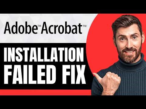 How to Fix Installation Failed in Adobe Acrobat Reader DC [NEW 2026 Guide]