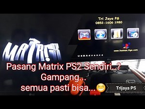 Cara Mudah Pasang Matrix PS2