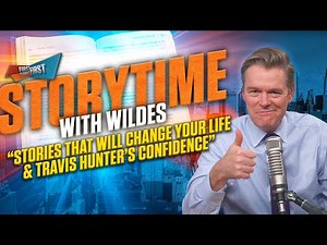 Storytime with Wildes: Life-Changing Stories for Travis Hunter & You 🤯
