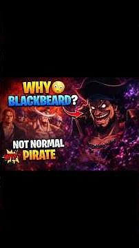 Why Blackbeard Might Be the Most Dangerous Pirate in One Piece