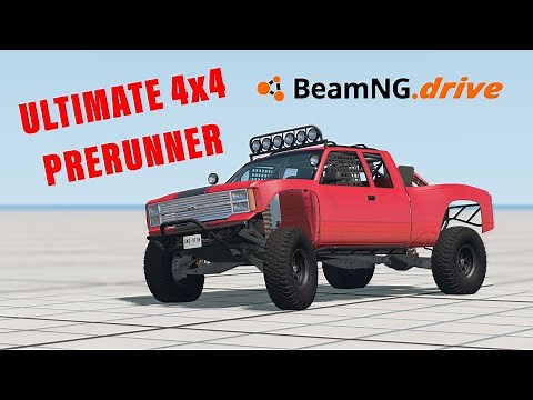 The Ultimate 4X4 Prerunner! | BeamNG.drive Update 0.21