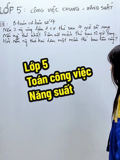Toán lớp 5: Bài toán công việc - Năng suất (Bài cơ bản 4)