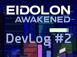 Eidolon Awakened - Dev Log #2 news