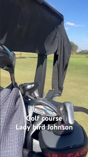 Golf course Lady bird johnson