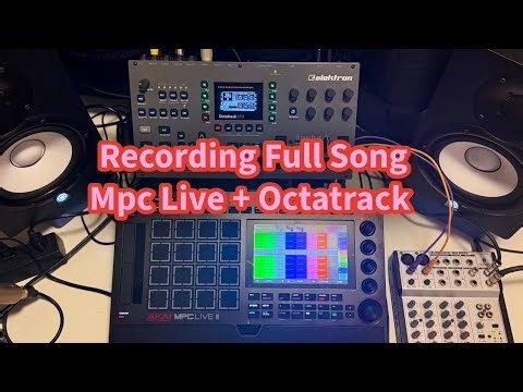 Make Full Songs with MPC live 3 and Octatrack!