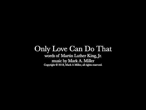 HYMN: Only Love Can Do That - Mark A. Miller
