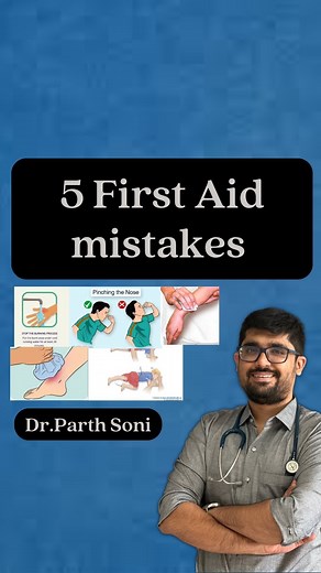 Parth Soni on Instagram: "5 first aid mistakes we should not do … . . #firstaid #firstaidtips #newmom #momsofinstagram #momsofig #burns #seizures #bleeding #suratmoms #ahmedabadmoms #mumbaimoms"