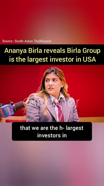 Billionaire Kumar Mangalam Birla’s daughter reveals Birla Group is the largest investor in USA