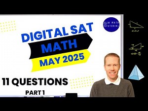 Digital SAT Math May 2025 11 Questions (Part 1)-Full Solutions & Explanations