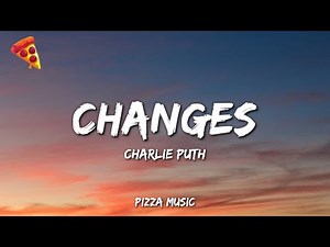 Charlie Puth - Changes (Lyrics)