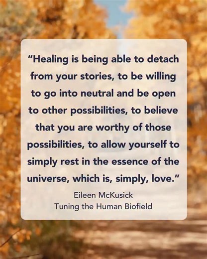 When we stop identifying with our stories, healing can happen naturally. ♥️ Neutrality expands the field. Love does the rest. ✨ A reflection from the heart of Biofield Tuning founder @EileenMcKusick, whose work reminds us that healing isn’t just about fixing — it’s about coming into acceptance with what’s already whole. 💫 | Biofield Tuning
