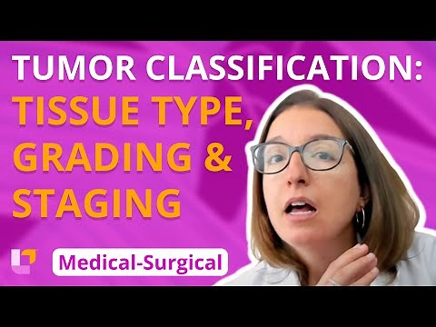Tumor Classification: Tissue Type, Grading & Staging - Medical-Surgical (Immune) | @LevelUpRN