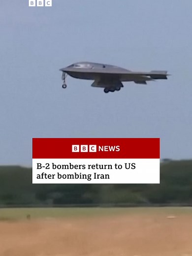 US B-2 bombers have returned to the US, landing in Missouri, after striking Iran's nuclear facilities. US President Donald Trump has hailed