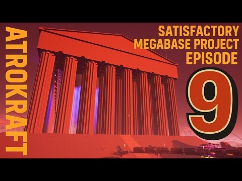 Satisfactory Megabase Project - Ep 9 | Completion