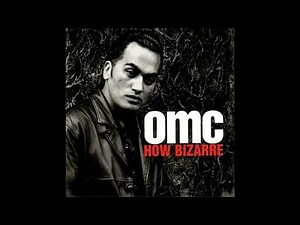 OMC - How Bizarre (Extended Version)