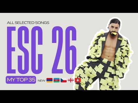 🇦🇹 Eurovision 2026 | My Top 35 | ALL SONGS | New 🇦🇲🇦🇿🇨🇿🇬🇪🇨🇭
