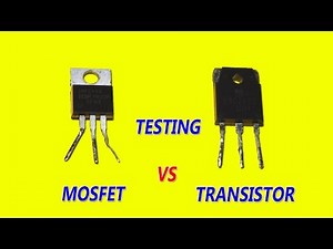 MOSFET vs Transistor Testing Difference