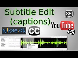 Create Captions for YouTube Videos (Subtitle Edit Tutorial)
