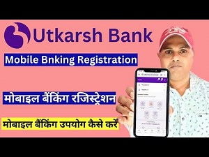 utkarsh small finance bank mobile banking registration | utkarsh bank mobile app kaise use kare