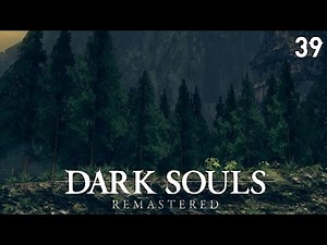 Dark Souls Remastered: Artorias of the Abyss - Royal Wood / 39