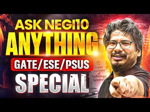 Ask NEGI10 Anything 🔥 | AIR 1 GATE Strategy | GATE / ESE / PSUs Special AMA Session #GATE2026
