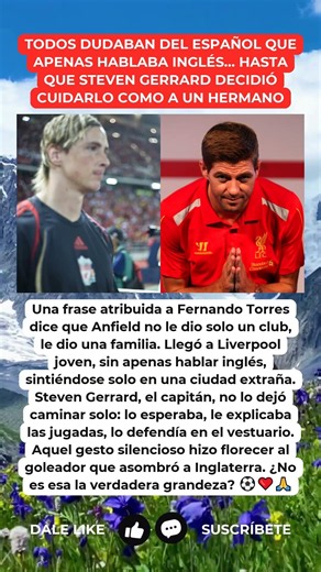 HERMANOS EN ANFIELD: El capitán que cuidó al español que nadie entendía