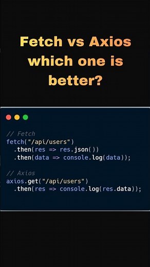 Fetch vs Axios | Frontend Interview Question? | #coding #axios #javascript #frontend #webdev