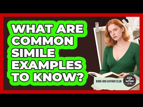 What Are Common Simile Examples To Know?