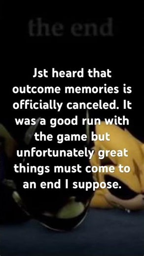 Its been a horrible run for outcome memories