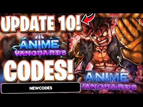 🏴‍☠️*UPDATE 10.0* ALL LATEST UPDATE 10 CODES FOR ANIME VANGUARDS | ROBLOX ANIME VANGUARDS CODES