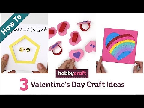 3 Valentine’s Day Craft Ideas for Kids | Hobbycraft