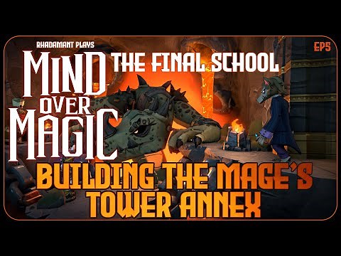 Building The Mage's Tower Annex in Mind Over Magic // Let's Play & Tutorial // EP5