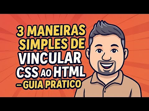 3 Maneiras Simples de Vincular CSS ao HTML – Guia Prático