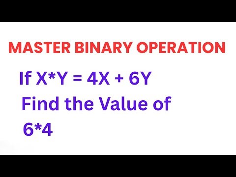 How to Solve Binary Operations Step-by-Step | If x * y = 4x + 6y (Find 6 * 4)
