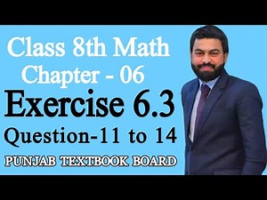 Class 8th Math Unit 6-Exercise 6.3 Question 11-14-8th Class Maths Exercise 6.3 Question 11 to 14-PTB