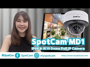 SpotCam MD1 IP66 Weatherproof & IK10 Vandal Resistant Dome PoE IP Camera-Unboxing and Setup Tutorial