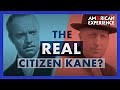The Real Citizen Kane? | Citizen Hearst | American Experience | PBS