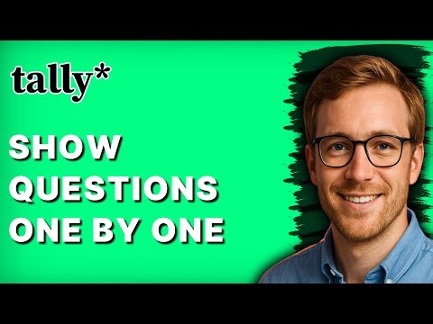 How to Show Questions One by One on Tally.so [2026 Full Guide]