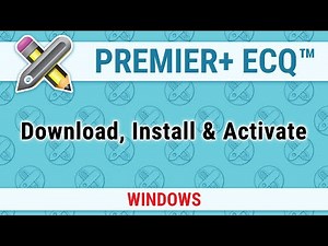 PREMIER+ ECQ™ - Download, Install & Activate - Windows