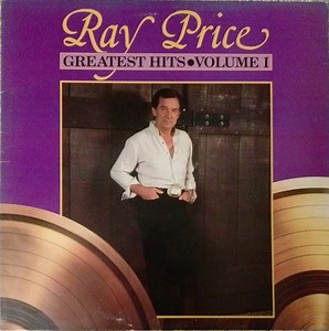 Ray Price - Greatest Hits • Volume 1